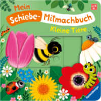 Mein Schiebe-Mitmachbuch - Kleine Tiere (Mein Schiebe-Mitmachbuch) （1. Aufl. 2025. 12 S. Farbig illustriert. 160 mm）