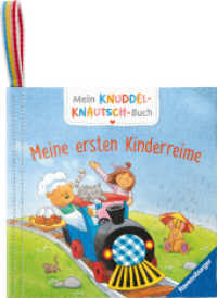 Mein Knuddel-Knautsch-Buch - Meine ersten Kinderreime : Fühlbuch (Mein Knuddel-Knautsch-Buch) （1. Aufl. 2025. 10 S. Farbig illustriert. 130 mm）