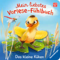Mein liebstes Vorlese-Fühlbuch - Das kleine Küken (Mein liebstes Vorlese-Fühlbuch) （1. Aufl. 2026. 10 S. Farbig illustriert. 137 mm）