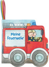 Mein Knuddel-Knautsch-Buch: Meine Feuerwehr : Fühlbuch (Mein Knuddel-Knautsch-Buch) （1. Aufl. 2026. 10 S. Farbig illustriert. 130 mm）
