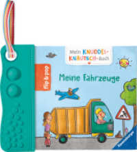Mein Knuddel-Knautsch-Buch: flip&pop. Meine Fahrzeuge : Fühlbuch (Mein Knuddel-Knautsch-Buch) （1. Aufl. 2026. 10 S. Farbig illustriert. 130 mm）