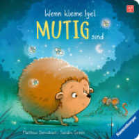 Wenn kleine Igel mutig sind (Wenn kleine Tiere große Gefühle haben) （1. Aufl. 2026. 24 S. Farbig illustriert. 190 mm）