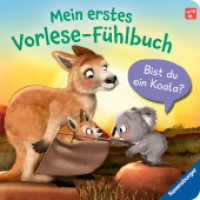 Mein erstes Vorlese-F&uuml;hlbuch - Bist du ein Koala? (Mein erstes Vorlese-F&uuml;hlbuch) （1. Aufl.）