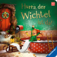 Hurra, der Wichtel ist da! Mein Wichteltür-Buch : Mein Wichteltür-Buch （1. Aufl. 2025. 24 S. Farbige Illustrationen und Fotos. 160 mm）