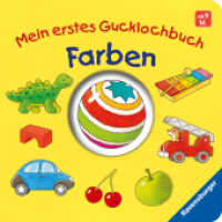 Mein erstes Gucklochbuch: Farben; . (Mein erstes Gucklochbuch) （14. Aufl. 2016. 20 S. Farbig illustriert. 130 mm）