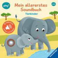 Play+ Mein allererstes Soundbuch Tierkinder - ab 12 Monate : Sachen suchen und hören (Mein allererstes Soundbuch) （2. Aufl. 2024. 12 S. Farbig illustriert. 160 mm）