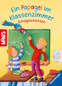 Ravensburger Minis - Ein Papagei im Klassenzimmer - Schulgeschichten (Ravensburger Minis) （1. Aufl. 2022. 24 S. Farbig illustriert. 165 mm）