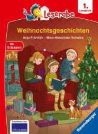 Weihnachtsgeschichten - Leserabe ab 1. Klasse - Erstlesebuch für Kinder ab 6 Jahren (Leserabe - 1. Lesestufe) （2. Aufl. 2023. 48 S. Farbig illustriert. 240 mm）