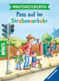 Ravensburger Minis - Minutengeschichten - Pass auf im Straßenverkehr (Ravensburger Minis) （1. Aufl. 2023. 24 S. Farbig illustriert. 165 mm）