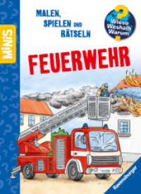 Ravensburger Minis: Wieso? Weshalb? Warum? Malen, Spielen, Rätseln - Feuerwehr (Wieso? Weshalb? Warum? Ravensburger Minis) （1. Aufl. 2024. 24 S. Schwarz-weiß illustriert. 165 mm）