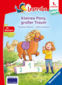 Leserabe 1. Lesestufe Kurz und leicht - Kleines Pony, großer Traum (1. Lesestufe Kurz und leicht) （1. Aufl. 2024. 48 S. Farbig illustriert. 240 mm）