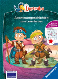 Die schönsten Abenteuergeschichten zum Lesenlernen - Leserabe ab 1. Klasse - Erstlesebuch für Kinder ab 6 Jahren (Leserabe - Sonderausgaben) （1. Aufl. 2024. 96 S. Farbig illustriert. 242 mm）