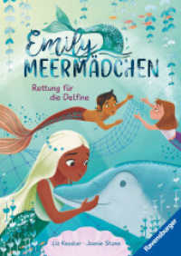 Emily Meermädchen - Rettung für die Delfine (ein Meerjungfrauen-Erstlesebuch für Kinder ab 6 Jahren) (Emily Meermädchen 4) （1. Aufl. 2024. 64 S. Farbig illustriert. 215 mm）