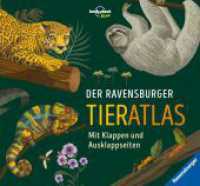 Der Ravensburger Tieratlas （1. Aufl. 2023. 62 S. Farbig illustriert. 260 x 280 mm）