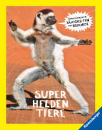 Superheldentiere - Unglaubliche Fähigkeiten und Rekorde : Unglaubliche Fähigkeiten und Rekorde （1. Aufl. 2024. 192 S. Farbige Illustrationen und Fotos. 270 mm）