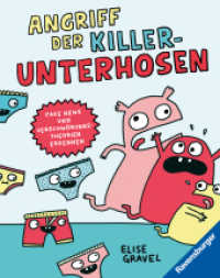 Angriff der Killerunterhosen : Fake News und Verschwörungstheorien erkennen （1. Aufl. 2024. 104 S. Farbig illustriert. 240 mm）
