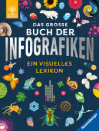 Das große Buch der Infografiken : Ein visuelles Lexikon （1. Aufl. 2024. 336 S. Farbig illustriert. 285 mm）