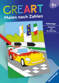 CreArt Malen nach Zahlen ab 5: Fahrzeuge (CreArt Malen nach Zahlen) （2. Aufl. 2024. 24 S. Farbig illustriert. 295 mm）