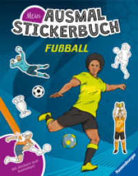 Mein Ausmalstickerbuch - Fußball (Mein Ausmalstickerbuch) （3. Aufl. 2024. 24 S. Farbig illustriert. 300 mm）