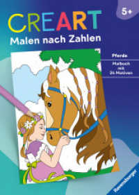 CreArt Malen nach Zahlen ab 5: Pferde (CreArt Malen nach Zahlen) （2. Aufl. 2024. 24 S. Farbig illustriert. 295 mm）