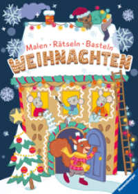 Malen - Rätseln - Basteln: Weihnachten （2. Aufl. 2021. 128 S. Schwarz-weiß illustriert. 295 mm）