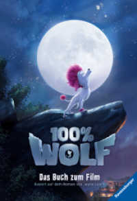 100% Wolf: Das Buch zum Film (100% Wolf)