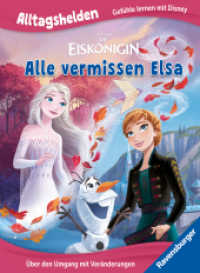 Alltagshelden - Gefühle lernen mit Disney: Disney Die Eiskönigin - Alle vermissen Elsa. Über den Umgang mit Veränderunge (Alltagshelden - Gefühle lernen mit Disney) （1. Aufl. 2025. 32 S. Farbig illustriert. 240 mm）