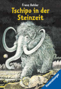 Tschipo in der Steinzeit (Ravensburger Taschenbücher 52153) （18. Aufl. 2017. 218 S. Schwarz-weiß illustriert. 180 mm）