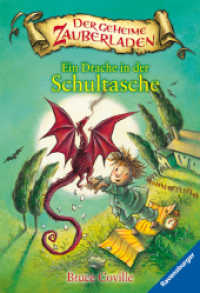 Der geheime Zauberladen, Band 1 - Ein Drache in der Schultasche (Der geheime Zauberladen 1) （18. Aufl. 2017. 183 S. Schwarz-weiß illustriert. 180 mm）
