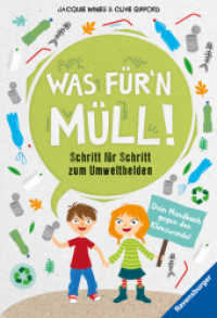 Was für'n Müll! : Schritt für Schritt zum Umwelthelden. Dein Handbuch gegen den Klimawandel