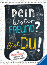Dein bester Freund? Bist du!; . : Ein Mitmachbuch, das stark und glücklich macht! （5. Aufl. 2021. 128 S. Farbig illustriert. 240 mm）
