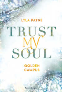 Trust My Soul - Golden-Campus-Trilogie， Band 3 (Prickelnde New-Adult-Romance auf der glamourösen Golden Isles Academy. F (Golden-Campus-Trilogie 3)