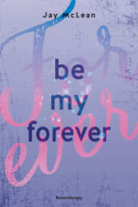 First & Forever, Band 2 - Be My Forever (First & Forever 2) （1. Aufl. 2023. 480 S. 210 mm）