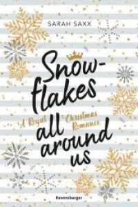 Snowflakes All Around Us. A Royal Christmas Romance （2. Aufl. 2022. 448 S. 210 mm）