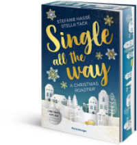 Single All the Way. A Christmas Roadtrip （1. Aufl. 2024. 416 S. 210 mm）
