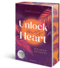 Unlock My Heart. Golden-Heights-Reihe, Band 1 (humorvolle New-Adult-Romance für alle Fans von Stella Tack | Limitierte A (Golden-Heights-Reihe 1) （1. Aufl. 2024. 416 S. 210 mm）
