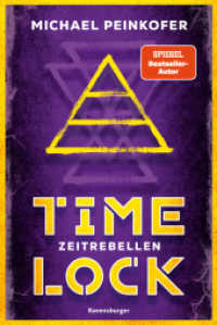 Timelock, Band 1 - Zeitrebellen (Timelock 1) （1. Aufl. 2025. 384 S. 210 mm）
