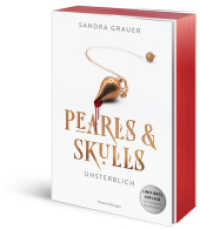 Pearls & Skulls, Band 1 - Unsterblich (Pearls & Skulls 1) （1. Aufl. 2025. 448 S. 210 mm）