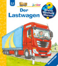 Wieso? Weshalb? Warum? junior (2-4 J.), Band 51 - Der Lastwagen (junior (2-4 J.) 51) （3. Aufl. 2021. 16 S. Farbig illustriert. 197 mm）