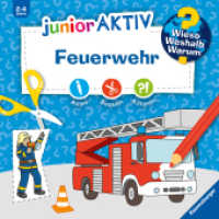 Wieso? Weshalb? Warum? junior AKTIV - Feuerwehr (Wieso? Weshalb? Warum?) （2. Aufl. 2022. 48 S. Farbig illustriert. 220 mm）
