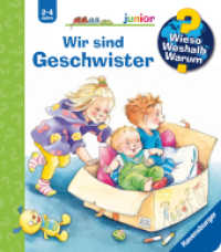 Wieso? Weshalb? Warum? junior (2-4 J.), Band 29 - Wir sind Geschwister (junior (2-4 J.) 29) （2. Aufl. 2023. 16 S. Farbig illustriert. 197 mm）