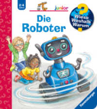 Wieso? Weshalb? Warum? junior (2-4 J.), Band 78 - Die Roboter (junior (2-4 J.) 78) （1. Aufl. 2025. 16 S. Farbig illustriert. 197 mm）