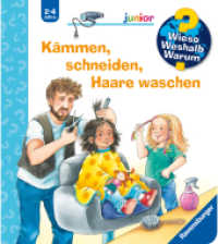 Wieso? Weshalb? Warum? junior, Band 79 - Kämmen, schneiden, Haare waschen (junior 79) （1. Aufl. 2025. 16 S. Farbig illustriert. 197 mm）