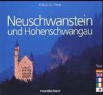 Neuschwanstein und Hohenschwangau : Dtsch.-Engl.-Französ.-Italien.-Japan. （2003. 96 S. m. zahlr. Farbabb. 25,5 x 27,5 cm）