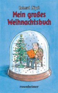 Mein großes Weihnachtsbuch （304 S. m. Illustr. v.Sebastian Schrank. 22 cm）