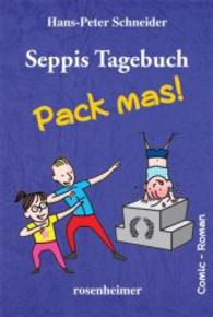 Seppis Tagebuch - Pack mas! (Seppis Tagebuch 4) （2015. 208 S. Comics. 20,5 cm）