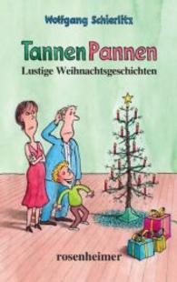 TannenPannen : Lustige Weihnachtsgeschichten （1. Aufl. 2016. 192 S. mit Illustrationen. 202 mm）