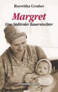 Margret : Eine Südtiroler Bauerntochter （1. Aufl. 2024. 272 S. 19 cm）