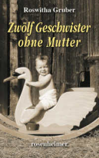 Zwölf Geschwister ohne Mutter （2025. 240 S. 190 x 120 x 20 mm）