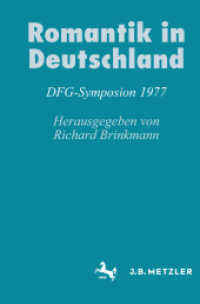 Romantik in Deutschland : DFG-Symposion 1977 (Germanistische Symposien) （1978. x, 722 S. X, 722 S. 235 mm）